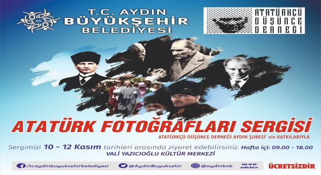 Aydın'da Atamızın Fotoğrafları Sergilenecek