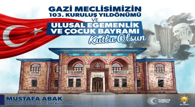 Ak Parti Milletvekili Adayı Abak'tan 23 Nisan mesajı