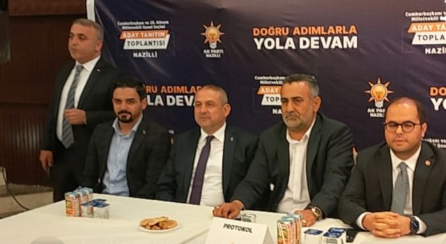 Ak Parti Nazilli'de 8 Milletvekili Adayını tanıttı 