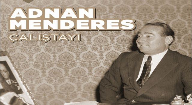 Adnan Menderes ve arkadaşları için idam edilişlerinin 62. yılında çalıştay düzenlenecek