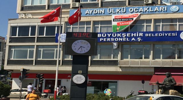 Aydın'da hava sıcaklığı 43 dereceye çıktı