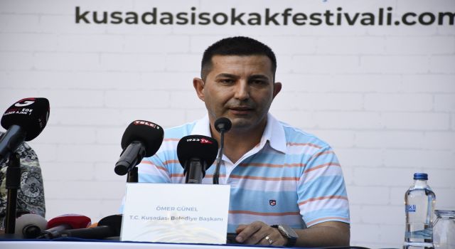 Kuşadası 3'üncü kez 'Sokak Festivali' coşkusunu yaşamaya hazırlanıyor