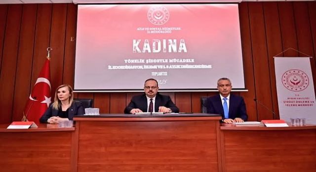 Aydın’da Kadına Yönelik Şiddetle Mücadele Toplantısı Gerçekleştirildi