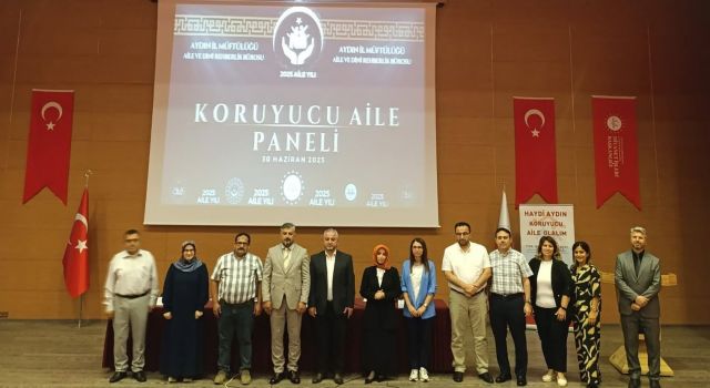 Aydın'da Koruyucu Aile Paneli düzenlendi