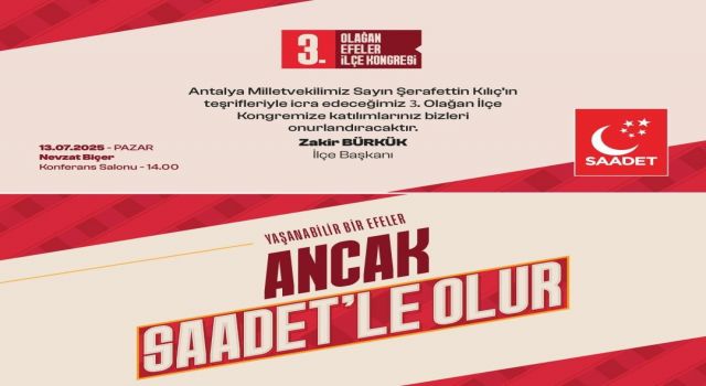 Efeler Saadet Partisi'nden 3. Olağan Kongre Daveti