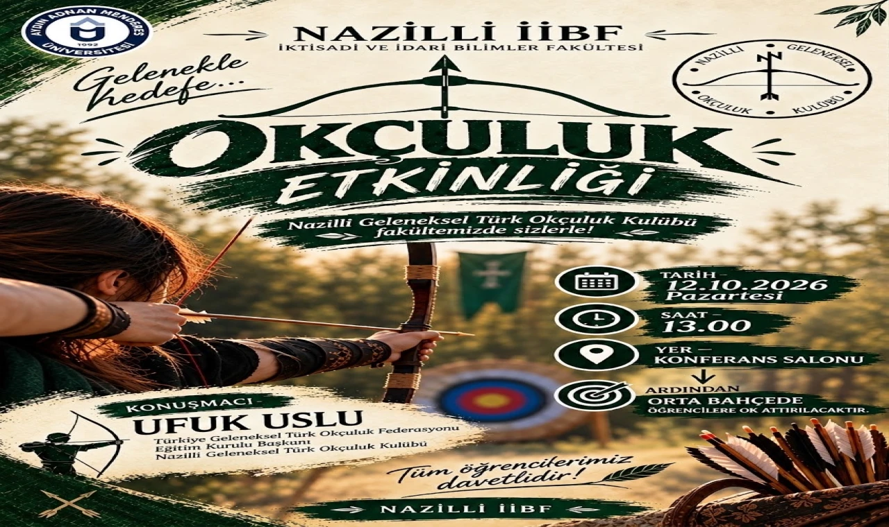Nazilli İİBF’de Geleneksel Okçuluk Etkinliği Düzenlenecek