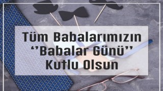 Babalar Günü Kutlu Olsun