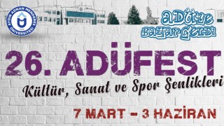 26. ADÜFEST şenlikleri başlıyor