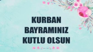 Kurban Bayramınız Kutlu Olsun 