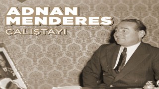 Adnan Menderes ve arkadaşları için idam edilişlerinin 62. yılında çalıştay düzenlenecek