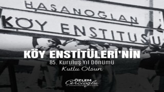 Başkan Çerçioğlu’ndan Köy Enstitüleri’nin 85. Yılına Anlamlı Mesaj