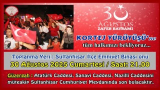 Sultanhisar, 30 Ağustos'u kortejle kutlayacak