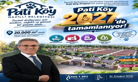Nazilli'nin Pati Köy Projesinde Yasal Süreç Tamamlandı