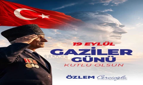 Başkan Çerçioğlu’ndan Gaziler Günü mesajı: “Bu vatan sizlere minnettar”